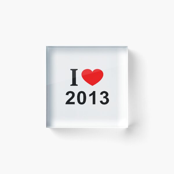 Item preview, I ❤️ 2013 I LOVE 2013 I HEART 2013 designed and sold by usernamenaijan.