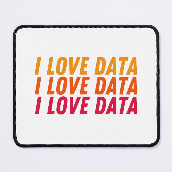 Item preview, I love data! | Data Analyst, Data Scientist, Data Analytics designed and sold by Toad House Pixels.