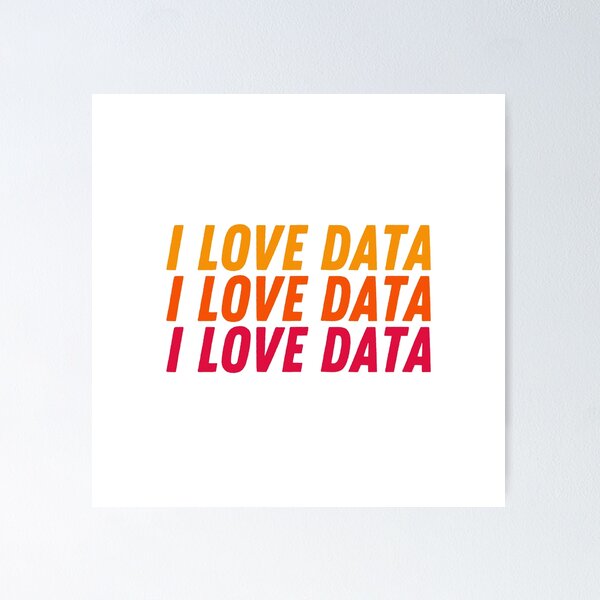 Item preview, I love data! | Data Analyst, Data Scientist, Data Analytics designed and sold by Toad House Pixels.