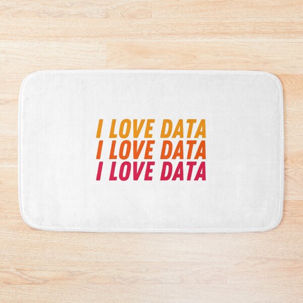 Item preview, I love data! | Data Analyst, Data Scientist, Data Analytics designed and sold by Toad House Pixels.