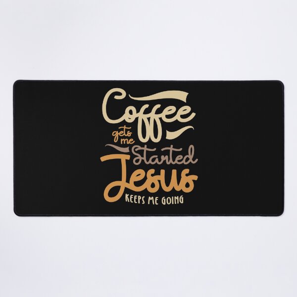 Item preview, Spiritual Brew - Coffee Gets Me Started Jesus Keeps Me Going designed and sold by cidolopez.