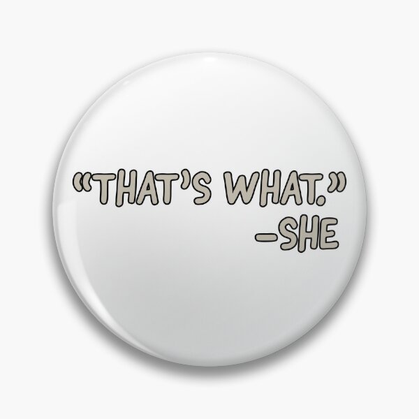Item preview, that's what -she said designed and sold by GodsOfArt.