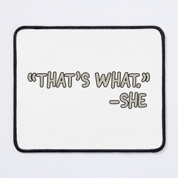 Item preview, that's what -she said designed and sold by GodsOfArt.
