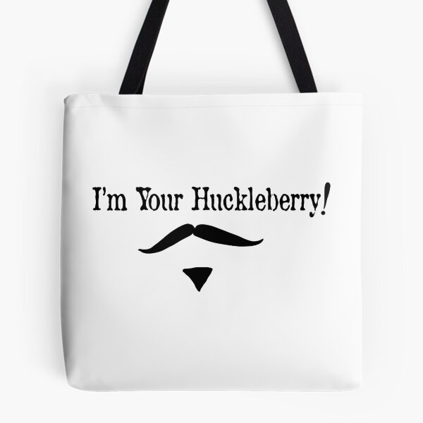 Item preview, I'm Your Huckleberry - 2 designed and sold by steini.