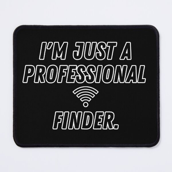 Item preview, Im Just a Wi-Fi Finder designed and sold by FunkyMelon.