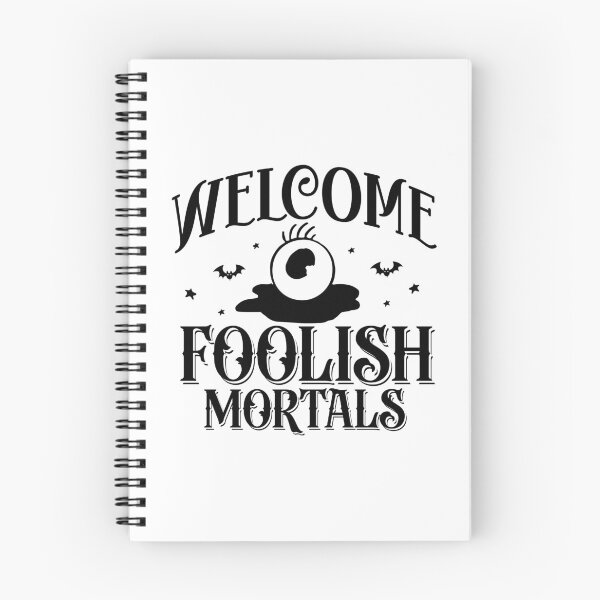 Item preview, Welcome Foolish Mortals designed and sold by Sarcastic Narwhal.