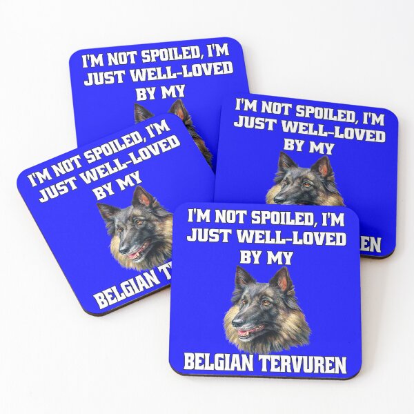 Item preview, Belgian Tervuren Owner I'm Not Spoiled; I'm Just Well-Loved By My Belgian Tervuren. designed and sold by fantasticdesign.