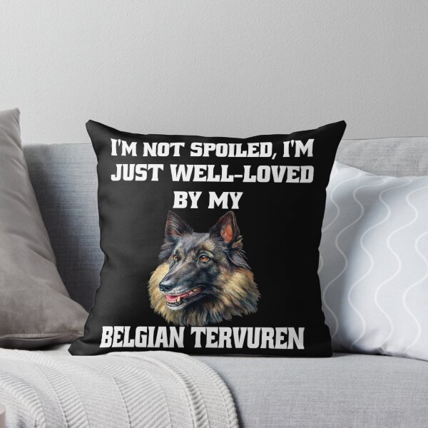 Item preview, Belgian Tervuren Owner I'm Not Spoiled; I'm Just Well-Loved By My Belgian Tervuren. designed and sold by fantasticdesign.