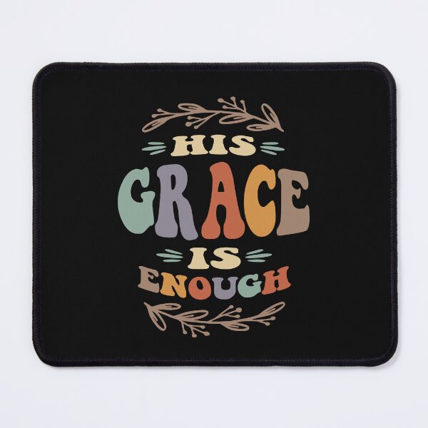 Item preview, Spiritual Sustenance - His Grace is Enough designed and sold by cidolopez.
