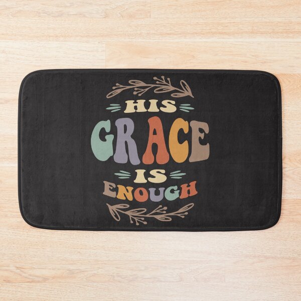 Item preview, Spiritual Sustenance - His Grace is Enough designed and sold by cidolopez.