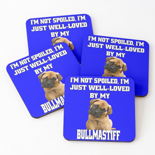 Item preview, Bullmastiff Dog Owner I'm Not Spoiled; I'm Just Well-Loved By My Bullmastiff. designed and sold by fantasticdesign.