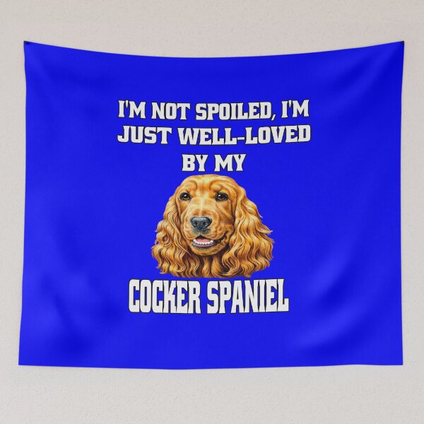 Item preview, Cocker Spaniel Dog Owner I'm Not Spoiled; I'm Just Well-Loved By My Cocker Spaniel designed and sold by fantasticdesign.