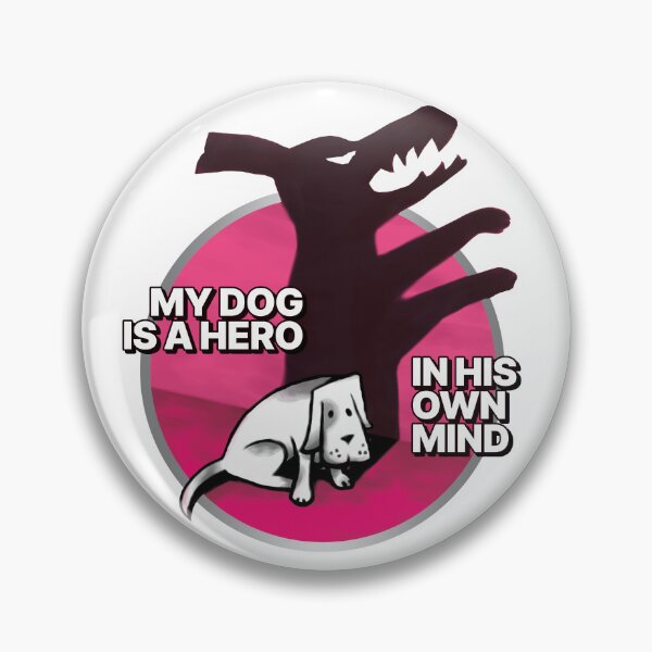 Item preview, My dog is a hero. In his own mind. designed and sold by MrPila.