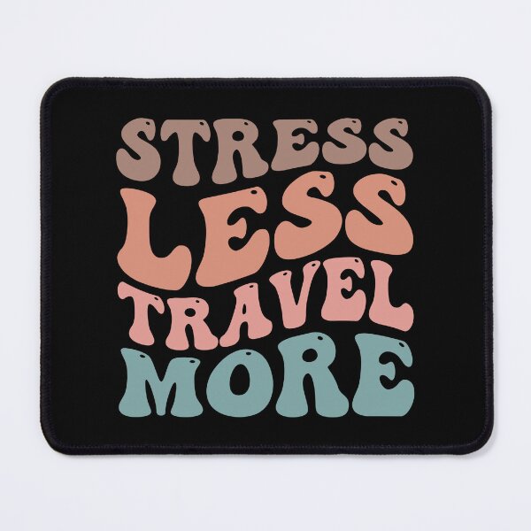 Item preview, Stress Less, Travel More, Passengers Adventure designed and sold by Think-Positive.