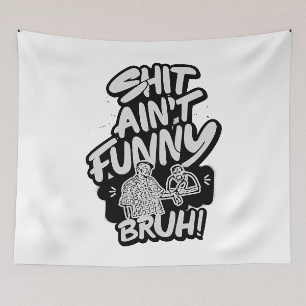 Item preview, SHIT AIN'T FUNNY BRUH! designed and sold by BRIAN PIERRE-ALEXANDER.