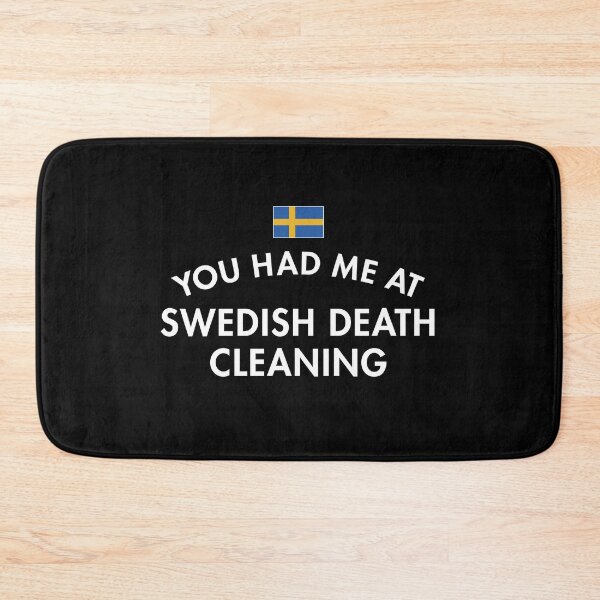 Item preview, You Had Me At Swedish Death Cleaning designed and sold by twHistory.