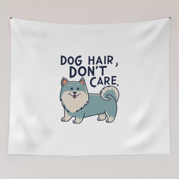 Item preview, Dog Hair, Don't Care designed and sold by OKsionPrints.