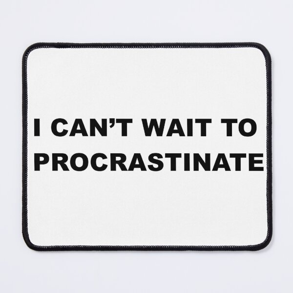 Item preview, Procrastinate designed and sold by usgraphx.