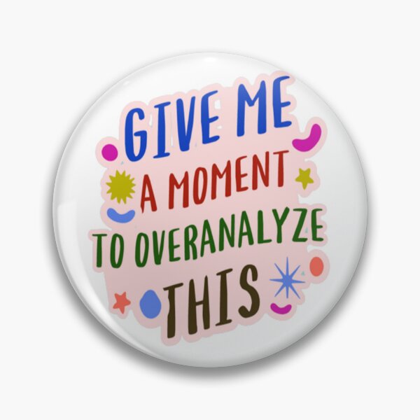 Item preview, give me a moment to overanalyze this designed and sold by jonmobo.