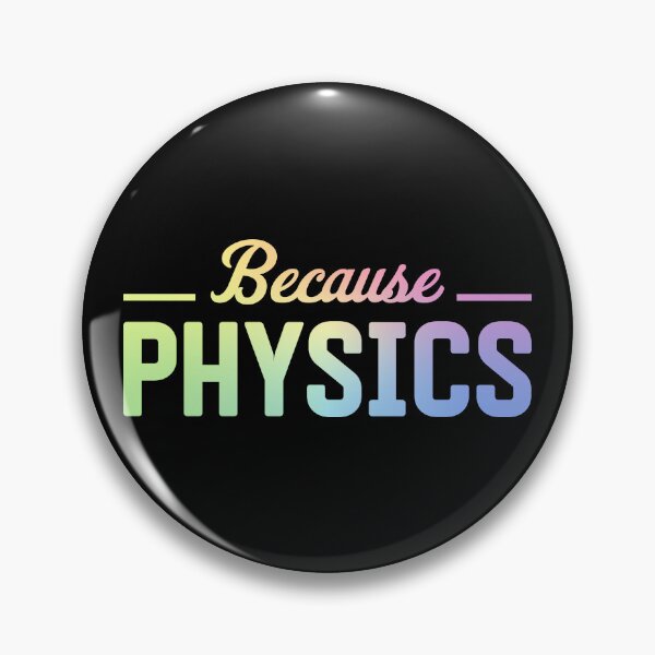 Item preview, Because Physics designed and sold by ScienceCorner.