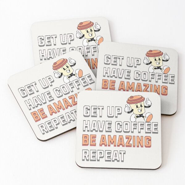 Item preview, Get up, Have coffee, Be amazing, Repeat designed and sold by TempoTees.