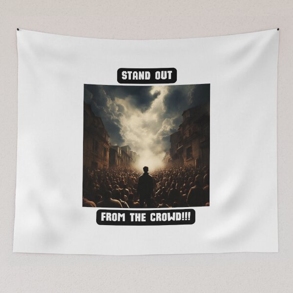 Item preview, Stand out from the crowd designed and sold by STO1KA.