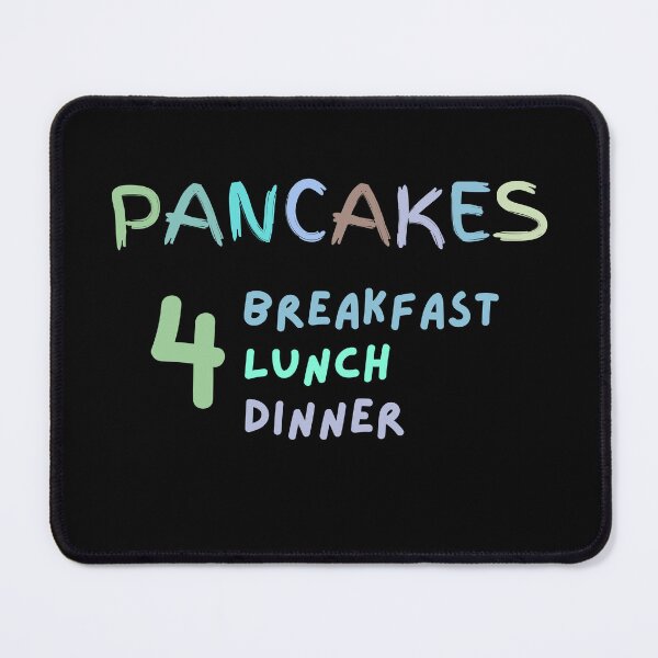 Item preview, Pancakes for Breakfast Lunch and Dinner designed and sold by NorthernSnappy.