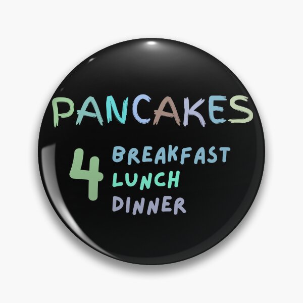 Item preview, Pancakes for Breakfast Lunch and Dinner designed and sold by NorthernSnappy.
