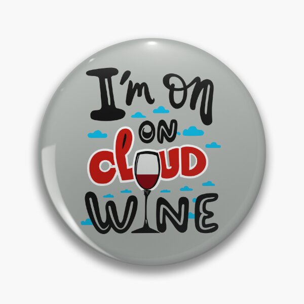 Item preview, I'm on Cloud Wine Funny Wine Puns - Cute Food Quotes Puns designed and sold by CoffeeJoeMugs.