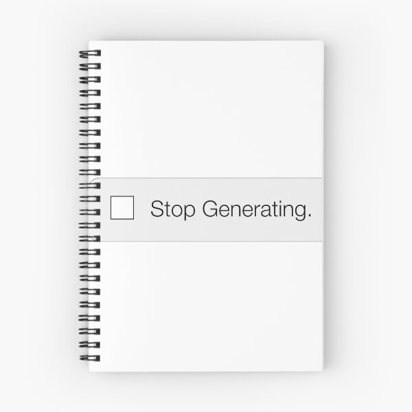Item preview, Stop Generating. designed and sold by Richard Rabassa.