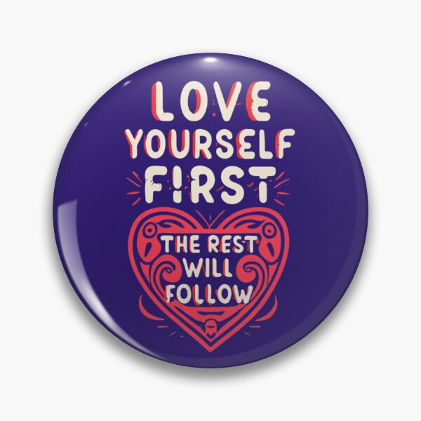 Item preview, Love Yourself First designed and sold by Rell1970.