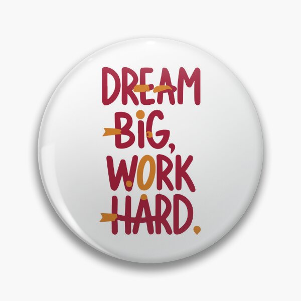 Item preview, Dream Big. Work Hard. designed and sold by UncleBison.