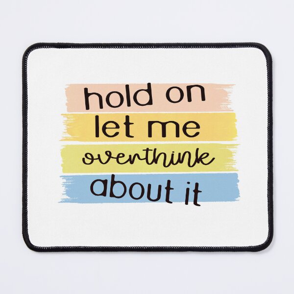Item preview, Overthink designed and sold by ItsAVibeDesigns.