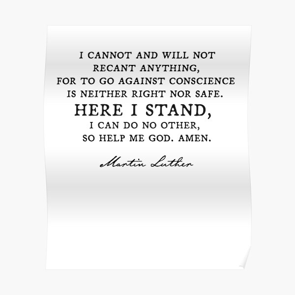 "Here I Stand" - Martin Luther quote Reformation Poster
