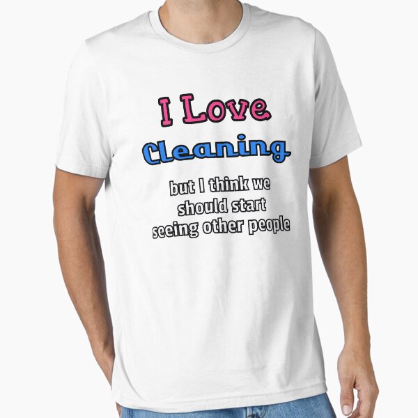 Item preview, Breakup With Cleaning designed and sold by Surreallytee.