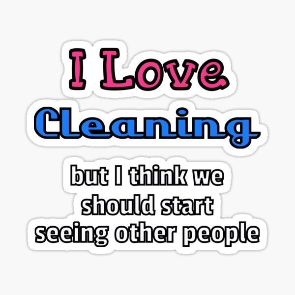 Item preview, Breakup With Cleaning designed and sold by Surreallytee.