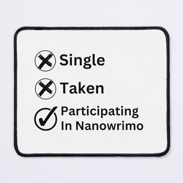 Item preview, Single, Taken, Participating In Nanowrimo black text with checkmark designed and sold by Susan-Marie220.