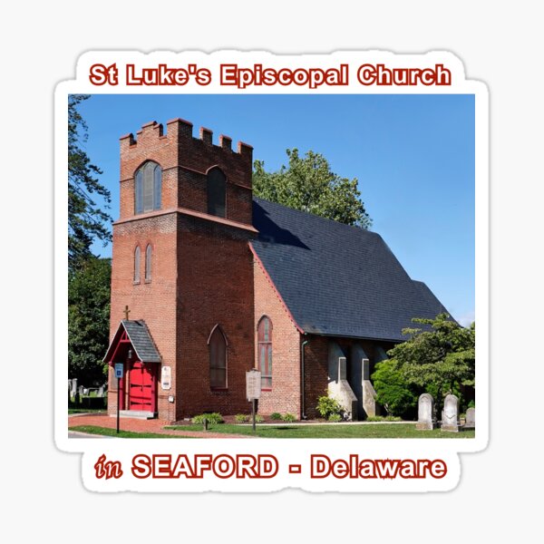 St Lukes Episcopal Church, Seaford DE Sticker