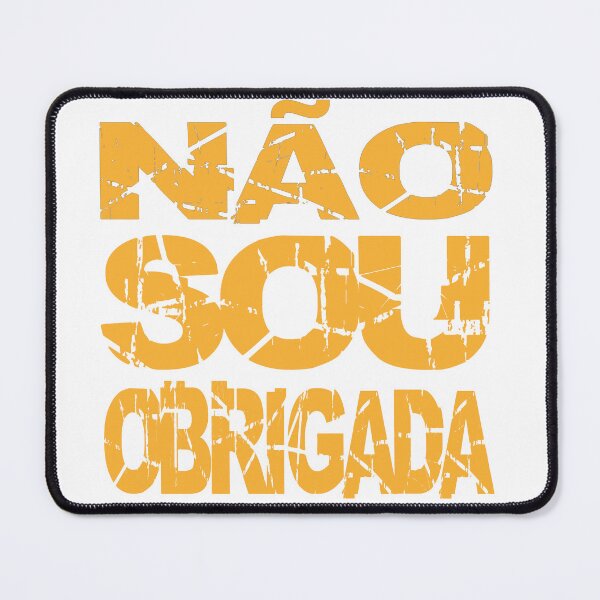 Item preview, Não sou obrigada, frase designed and sold by GirlaineSQ.