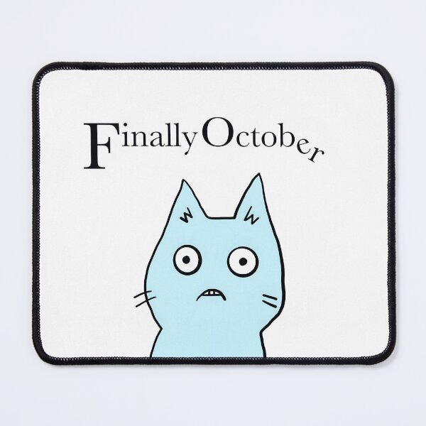 Item preview, Finally October Cute Cat Light Blue Design by ZeesDesign on Redbubble designed and sold by ZEESDESIGN.