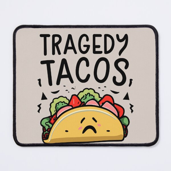 Item preview, Tragedy Tacos Funny Food Puns - Cute Funny Food Quotes Puns designed and sold by CoffeeJoeMugs.