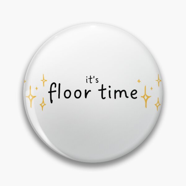 Item preview, it's floor time designed and sold by andreadelriv.