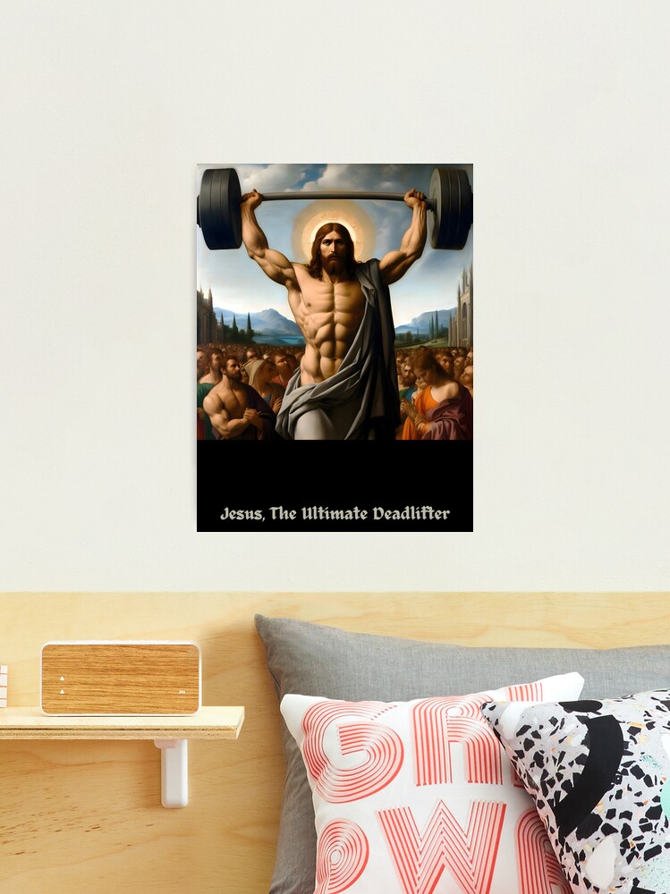 Jesus, The Ultimate Deadlifter–The Multiplier Of Loaves Jesus, The Ultimate Deadlifter–The Multiplier Of Loaves