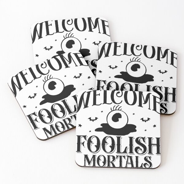 Item preview, Welcome Foolish Mortals designed and sold by Sarcastic Narwhal.