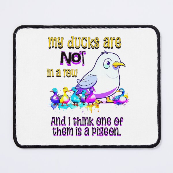 Item preview, Ducks in a row... and a pigeon designed and sold by TempoTees.