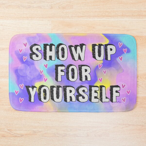 Item preview, Show Up for Yourself designed and sold by littlekit-art.