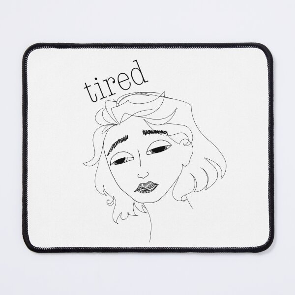 Item preview, Tired designed and sold by Zoeticbyzoe.