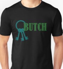 BUTCH (SMALLER RNG - REQUEST) Unisex T-Shirt