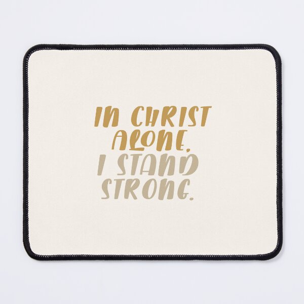 Item preview, In Christ Alone, I Stand Strong. designed and sold by GMM Designs.