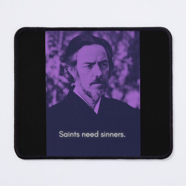 Item preview, Saints Need Sinners | Alan Watts designed and sold by MysticMaverick.